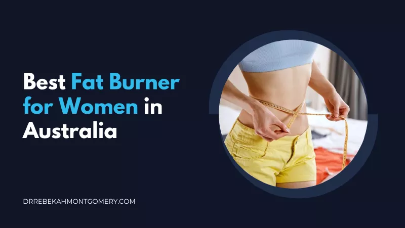 Best Fat Burner for Women in Australia