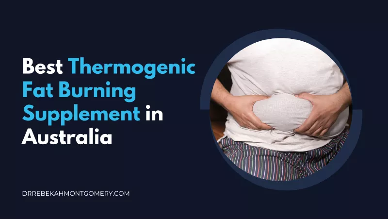 Best Thermogenic Fat Burner Supplements in Australia