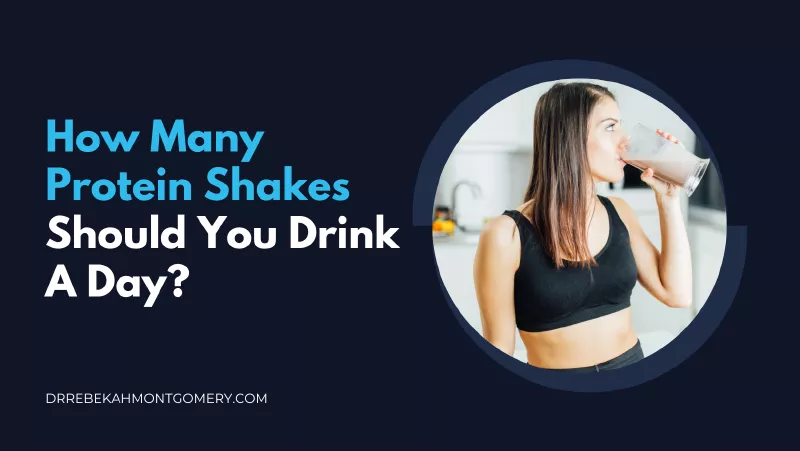 how-many-protein-shakes-should-you-drink-a-day-dr-rebekah