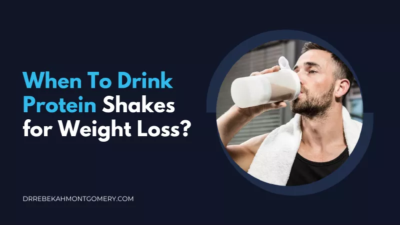 When To Drink Protein Shakes for Weight Loss?